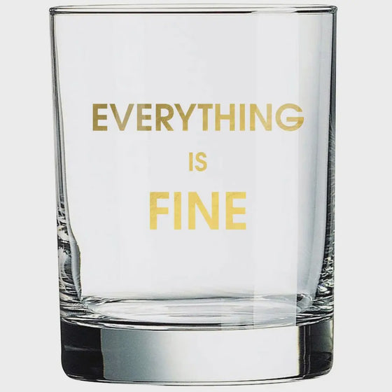 "Everything is Fine" Rock Glass