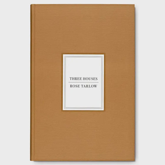 Rose Tarlow: Three Houses