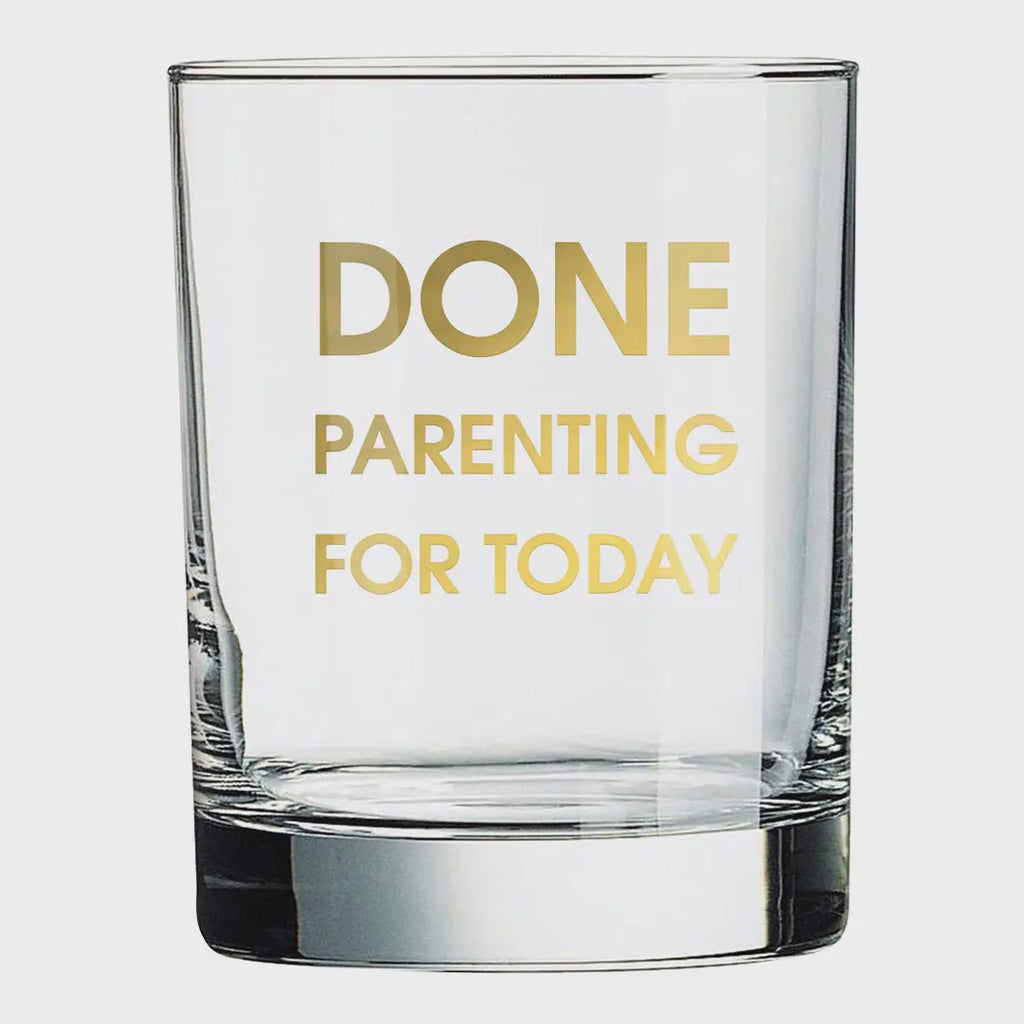 "Done Parenting Today" Rock Glass