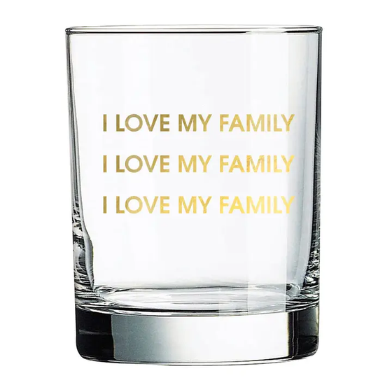 "I Love My Family" Rock Glass