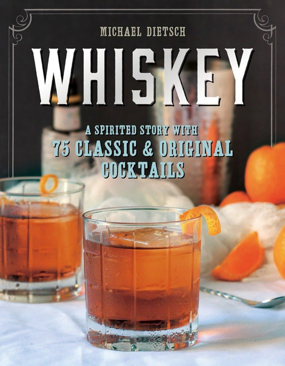 Whiskey: A Spirited Story